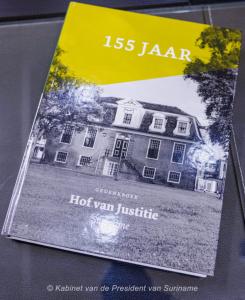 155 jaar rechtspraak in Suriname; HvJ brengt jubileumboek uit