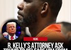 R. Kelly’s advocaten waarschuwen voor levensgevaar in gevangenis – vragen Trump om hulp