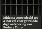 4 jaar cel voor Midema ontvoering van Rodney Cairo