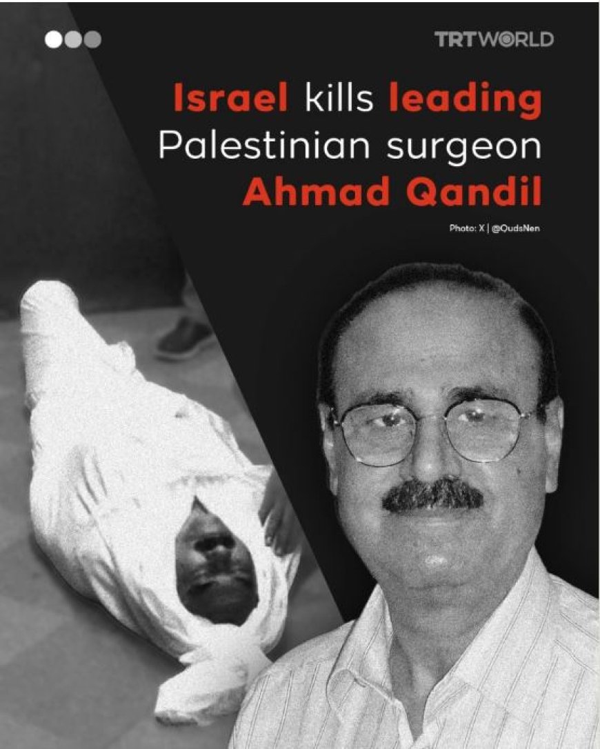 Vooraanstaande chirurg Dr. Ahmad Qandil gedood bij aanval op Gaza