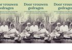 Voor u gelezen: Door vrouwen gedragen – Levensverhalen van drie generaties Javaans-Surinaamse