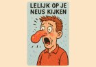 LELIJK OP DE NEUS KIJKEN…