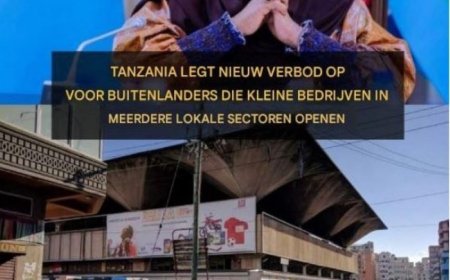 Tanzania trekt grens: buitenlandse kleine ondernemers geweerd – Suriname moet lessen trekken