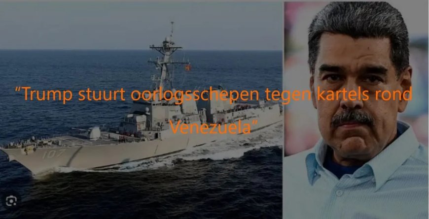 Amerikaanse oorlogsschepen kloppen aan bij Venezolaanse kust
