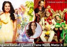 Kangana Ranaut in ‘Queen 2’ en ‘Tanu Weds Manu 3’, opnamen beginnen in november 2025