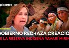 Peru beschuldigd van mensenrechtenschending: regering wijst reservaat voor geïsoleerd levende