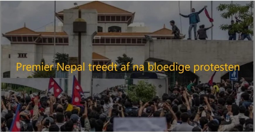 Premier Nepal treedt af na bloedige protesten