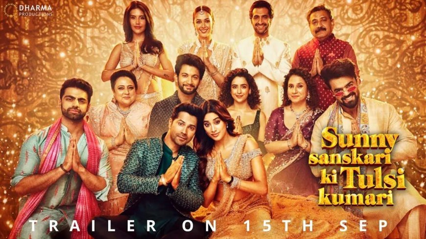 ‘Sunny Sanskari Ki Tulsi Kumari’ trailer: Liefdesdriehoek en chaos