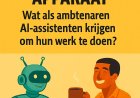 Een inefficiënt overheidsapparaat: wat als ambtenaren AI-assistenten krijgen om hun werk te d