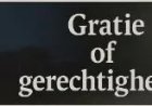 Gratie onder druk: hoe ver mag genade reiken in de zaak van de December veroordeelden?
