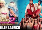 Trailer van ‘Kis Kisko Pyaar Karoon 2’ onthuld in Mumbai