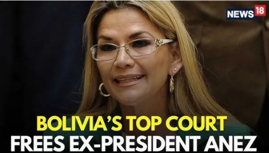 Hoge Raad Bolivia beveelt vrijlating van ex-president Jeanine Añez