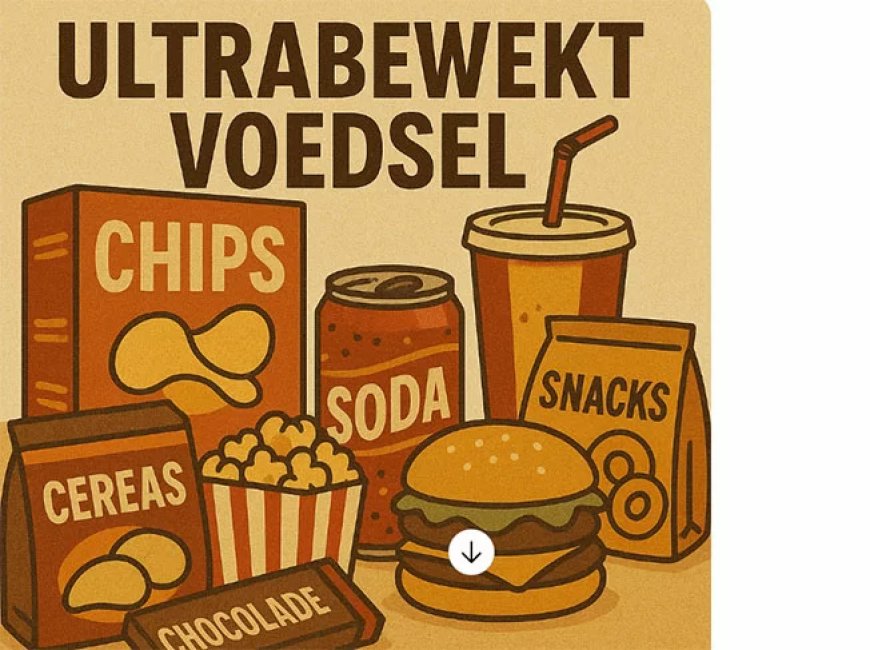 Ultrabewerkt voedsel vormt groeiend gezondheidsrisico wereldwijd