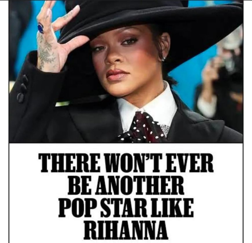 Er zal nooit meer een popster zoals Rihanna komen