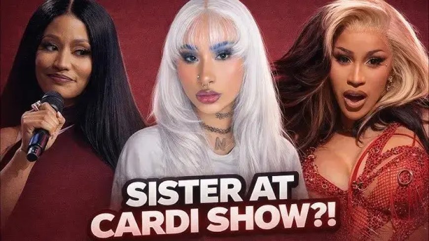 Cardi B reageert op aanwezigheid van Nicky Minaj’s zus bij haar concert 