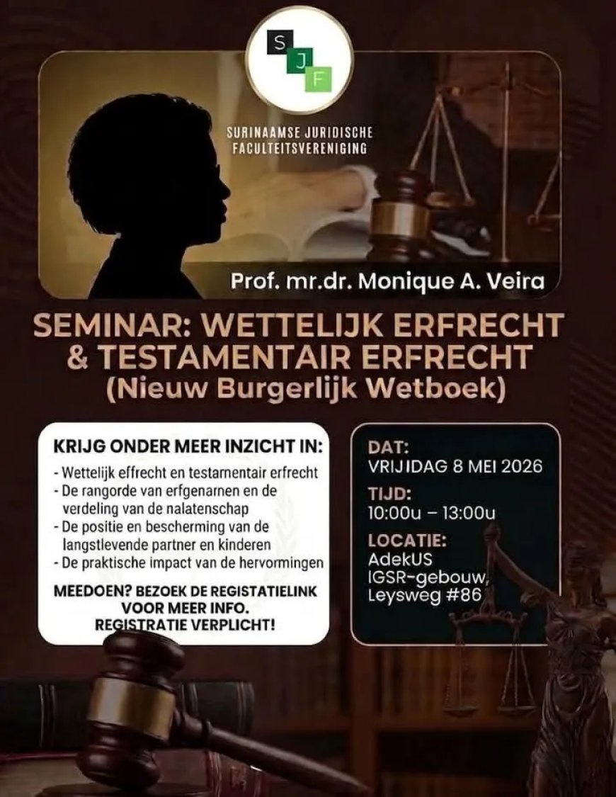 Seminar over vernieuwd erfrecht belooft helderheid voor Surinamers