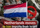 Nederland verbiedt handel met Israëlische nederzettingen na groeiende internationale druk