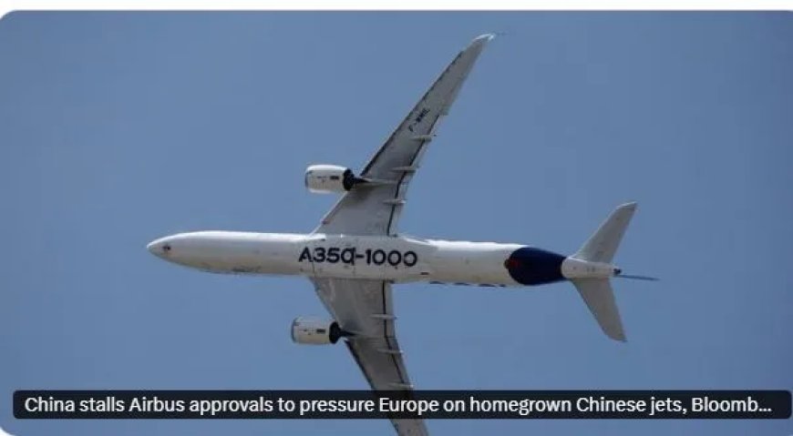 China vertraagt Airbus-goedkeuringen