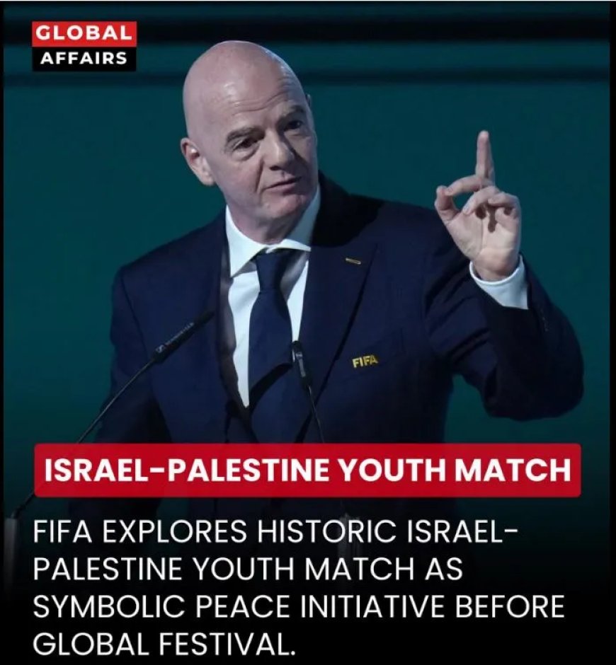 FIFA overweegt vredeswedstrijd tussen Israël en Palestina