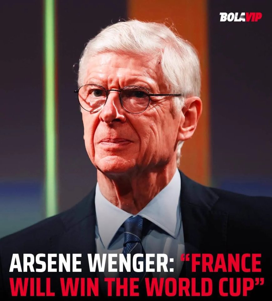 Arsène Wenger’s World Cup