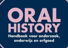 ‘Oral History’: Verhalen van mensen en hun verleden