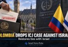 Colombia trekt steun genocidezaak Internationaal Gerechtshof tegen Israël in