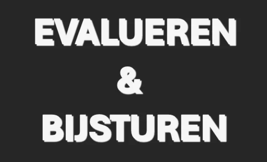 Column: Evalueren en bijsturen!