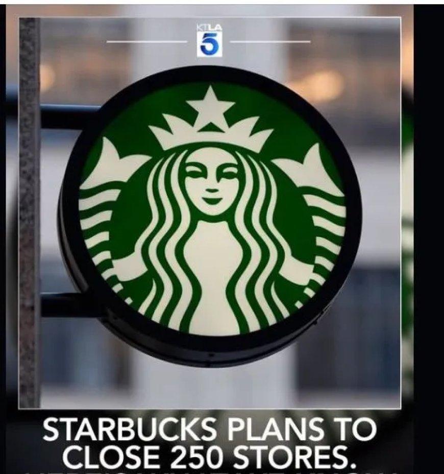 Starbucks sluit ongeveer 250 slecht presterende vestigingen.